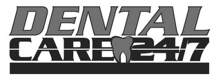 DENTAL CARE 24/7