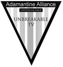 ADAMANTINE ALLIANCE UNBREAKABLE TV