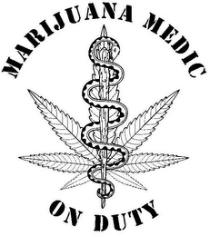 MARIJUANA MEDIC ON DUTY