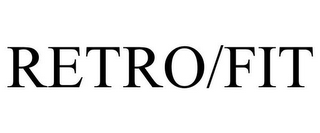 RETRO/FIT