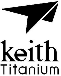 KEITH TITANIUM