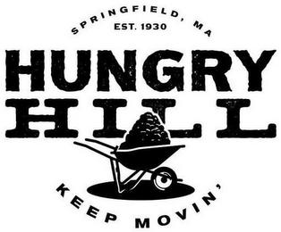 HUNGRY HILL SPRINGFIELD, MA EST. 1930 KEEP MOVIN'