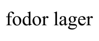 FODOR LAGER