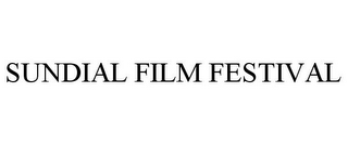 SUNDIAL FILM FESTIVAL