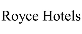 ROYCE HOTELS