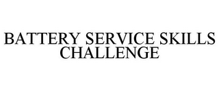 BATTERY SERVICE SKILLS CHALLENGE