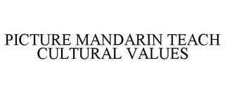 PICTURE MANDARIN TEACH CULTURAL VALUES