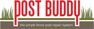 POST BUDDY THE SIMPLE FENCE POST REPAIR SYSTEM