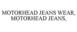 MOTORHEAD JEANS WEAR, MOTORHEAD JEANS,