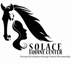 SOLACE EQUINE CENTER PERSONAL DEVELOPMENT THROUGH NATURAL HORSEMANSHIP