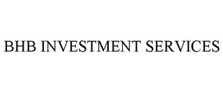 BHB INVESTMENT SERVICES