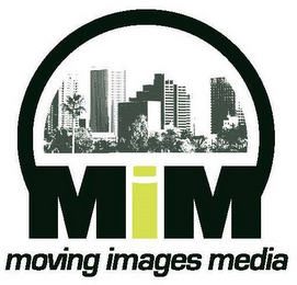 MIM MOVING IMAGES MEDIA