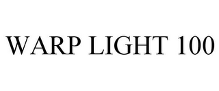 WARP LIGHT 100