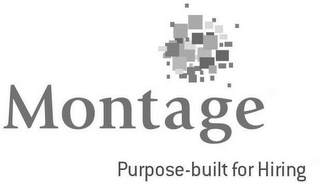 MONTAGE PURPOSE-BUILT FOR HIRING