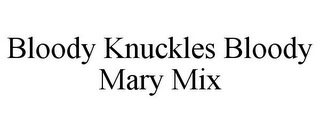 BLOODY KNUCKLES BLOODY MARY MIX