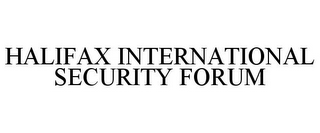 HALIFAX INTERNATIONAL SECURITY FORUM