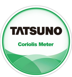 TATSUNO CORIOLIS METER