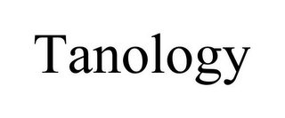 TANOLOGY