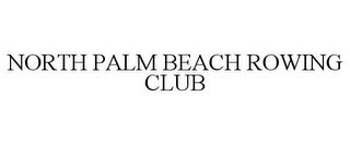 NORTH PALM BEACH ROWING CLUB