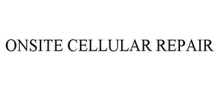 ONSITE CELLULAR REPAIR