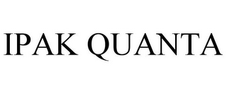 IPAK QUANTA