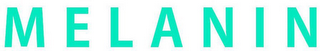 MELANIN