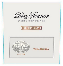 DON NICANOR NIETO SENETINER SINGLE VINEYARD VILLA BLANCA DESDE 1888