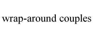WRAP-AROUND COUPLES