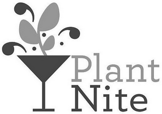 PLANT NITE