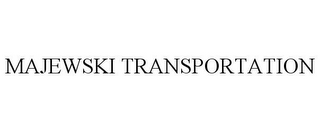 MAJEWSKI TRANSPORTATION