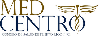 MED CENTRO CONSEJO DE SALUD DE PUERTO RICO, INC.