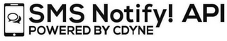 SMS NOTIFY! API POWERED BY CDYNE