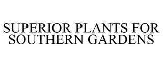 SUPERIOR PLANTS FOR SOUTHERN GARDENS