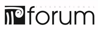 INTERNATIONAL FORUM