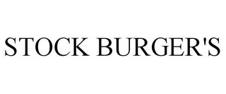 STOCK BURGER'S