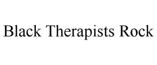 BLACK THERAPISTS ROCK