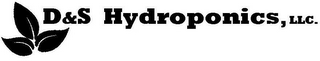 D&S HYDROPONICS, LLC.