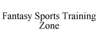 FANTASY SPORTS TRAINING ZONE