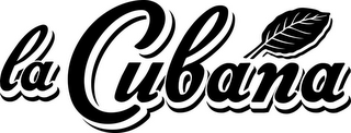 LA CUBANA