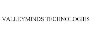 VALLEYMINDS TECHNOLOGIES