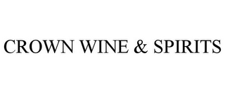 CROWN WINE & SPIRITS