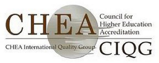 CHEA COUNCIL FOR HIGHER EDUCATION ACCREDITATION CHEA INTERNATIONAL QUALITY GROUP CIQG