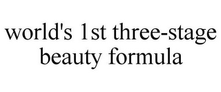 WORLD'S 1ST THREE-STAGE BEAUTY FORMULA