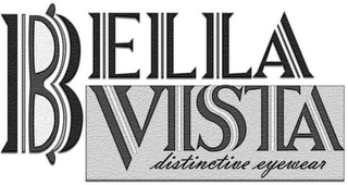 BELLA VISTA DISTINCTIVE EYEWEAR