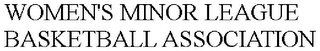 WOMEN'S MINOR LEAGUE BASKETBALL ASSOCIATION