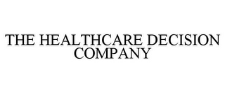 THE HEALTHCARE DECISION COMPANY