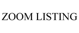 ZOOM LISTING