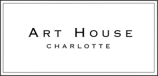 ART HOUSE CHARLOTTE