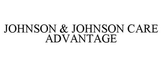 JOHNSON & JOHNSON CARE ADVANTAGE