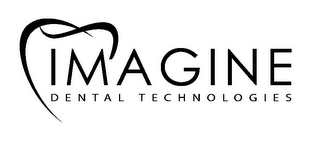 IMAGINE DENTAL TECHNOLOGIES